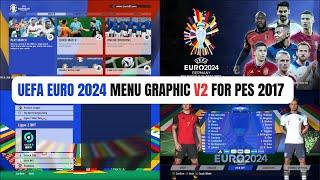 PES 2017 | UEFA EURO 2024 Menu Graphic V2 For All Patches (Download & Install )
