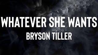 Bryson Tiller - Whatever She Wants (Lyrics)