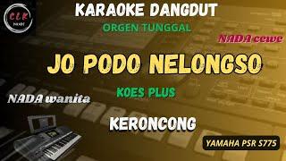 JO PODO NELONGSO KERONCONG - KOES PLUS Karaoke Nada CEWE -CLK Karaoke