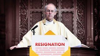 Justin Welby Has Resigned!