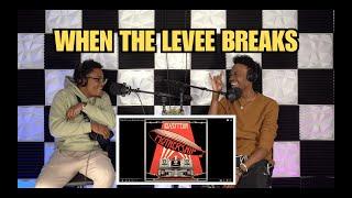 NEVER DEALT WITH THIS BEFORE | FIRST TIME HEARING Led Zeppelin "When The Levee Breaks" [REACTION]