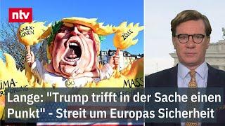 Lange: "Trump trifft in der Sache einen Punkt" - Streit um Europas Sicherheit