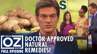 Natural Remedies That Even Doctors Trust! | Dr. Oz | S6 | Ep 197 | Full Episode