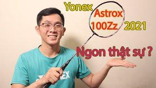 Review Astrox 100zz Kurenai (2021) | Viên kẹo ngọt ngào của nhà Yonex | Ngoc Thien TV