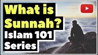 What is Sunnah? - Islam 101 series - Conscious Reminders