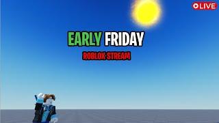 [LIVE] Early Friday roblox livestream with fans and viewers! #ChrisTheBlueBacon