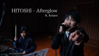 HITOSHI - Afterglow ft. Kotaro |@kotaro_drums