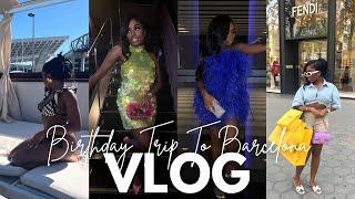 VLOG : BIRTHDAY TRIP TO BARCELONA SPAIN | LUXURY SHOPPING | GREAT FOOD & TRAVELING WHILE BLACK