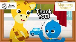 Manners Manor | Baby Einstein | Episode 2 - Saying Thank You