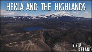 Exploring Iceland's Most Extreme Landscapes: Hekla and the Highlands