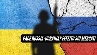 PACE RUSSIA-UCRAINA? EFFETTO SUI MERCATI | Trading Room