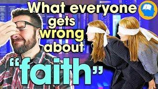 Please Stop Saying Faith Is Belief Without Evidence