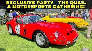 THE QUAIL, A Motorsports Gathering 2023! The MOST EXCLUSIVE AUTOMOTIVE PARTY in Monterey Car Week!