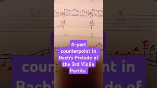 4-part counterpoint in Bach’s Violin Partita 3 #bach #analysis #violin #musictheory #partita #shorts