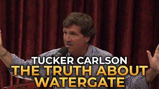 Tucker Carlson - The Truth About Watergate