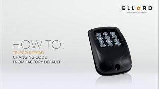 TELECO KEYPAD: Changing the code from default on your Teleco Keypad