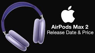 AirPods Max 2 Release Date and Price – 2022 Release Time!