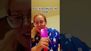 pov: Kids Music 2030 #fyp #4up #shorts #viral #funny #pov #2030 #music #comedy #skit #skits