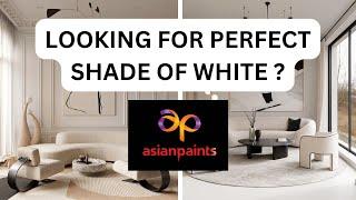 The Perfect Shade of White!  Asian Paints Colour Codes Revealed ! asian paints white colour shades