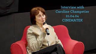 Interview with Caroline Champetier (21.04.24 @ CINEMATEK)