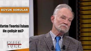 Büyük Sorular - 7 Ekim 2018 (Evrim Teorisi İslam ile çelişir mi?)