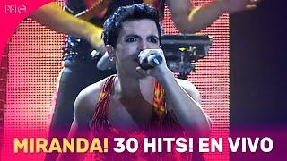 MIRANDA! 30 HITS! EN VIVO