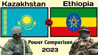 Ethiopia vs Kazakhstan Military Power Comparison 2023 | world military power | military power 2023