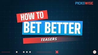 How Does A Teaser Bet Work | Sports Betting Explained | How To Bet Better by Pickswise