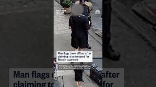 Man flags down officer after claiming to be tortured for Bitcoin password