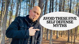 Avoid These FIVE Self Defense Myths