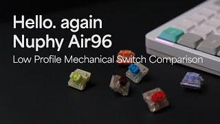 Low Profile Mechanical Switch Comparison on Nuphy Air96