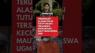 Anak Direktur FIFGROUP Jadi Tersangka Kecelakaan Maut Mahasiswa UGM: Kenapa Wajahnya Ditutupi
