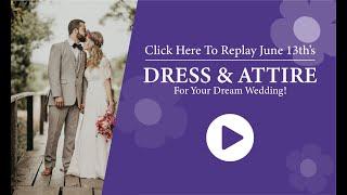 Idaho Virtual Wedding Show: Dress & Attire