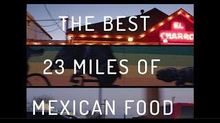 The Best 23 Miles Of Mexican Food