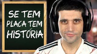 Se tem PLACA tem HISTÓRIA