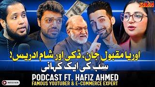 Hafiz Ahmed Unveils Shocking & Untold Truths About Shaam Idrees, Ducky & Orya Maqbool Jan!