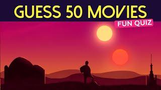 Guess 50 Movies: Fun Random Mega Movie Quiz (Pt.II)