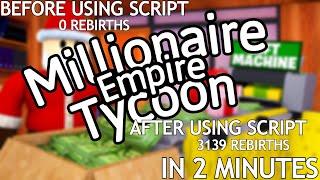 Millionaire Empire Tycoon [XMAS] 1 MIN = 1000 Rebirths Script