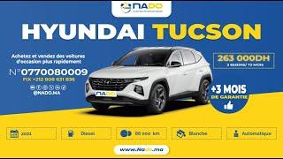 Hyundai Tucson 2021  | 86 000 Km |Diesel | Automatique | Voitures d'occasion NADO.MA