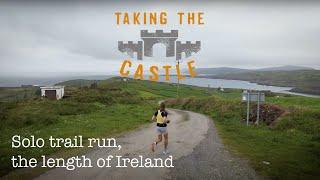 TAKING THE CASTLE - 1030 KM RUN ATTEMPT ALONG 'THE IRELAND WAY'