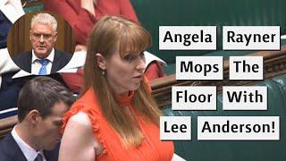 Angela Rayner Takes Question From Lee Anderson And Chews Him Up!