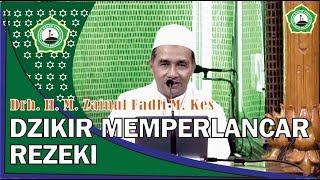 Drh H M Zainul Fadli M Kes (Dzikir Memperlancar Rezeki)