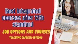 What to study after 12th ? Ministry of Education’s New courses | Courses to become a Teacher