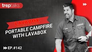 Portable Campfire with high heat output - Josh Thurmond of LavaBox