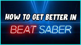 How To Get Better in Beat Saber (2023)