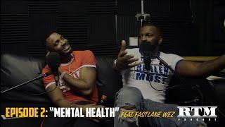 Fastlane Wez | RTM Podcast Show S1 Episode 2 (Mental Health)