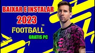 COMO BAIXAR E INSTALAR EFOOTBALL 2023 NO PC