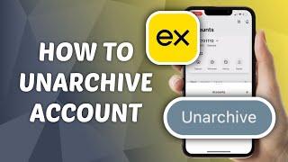 How to Unarchive Accounts on Exness