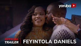 Feyintola Daniels Yoruba Movie 2025 | Official Trailer | Now Showing On Yorubaplus