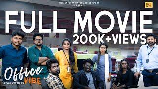 Office Vibe Full Movie || Tamil Web Series || English Subtitle || Tick Entertainment Nxt